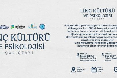 Yeşilyurt’ta 21 Mayıs’ta "Linç Kültürü ve Psikolojisi" çalıştayı düzenlenecek